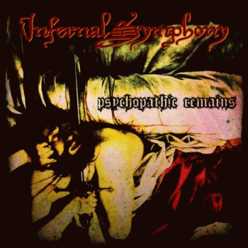 Infernal Symphony : Psychopathic Remains